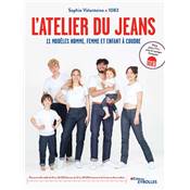 L'ATELIER DU JEANS - 11 MODELES HOMME FEMME ET ENFANT A COUDRE