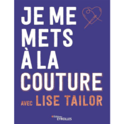 JE ME METS A LA COUTURE AVEC LISE TAILOR