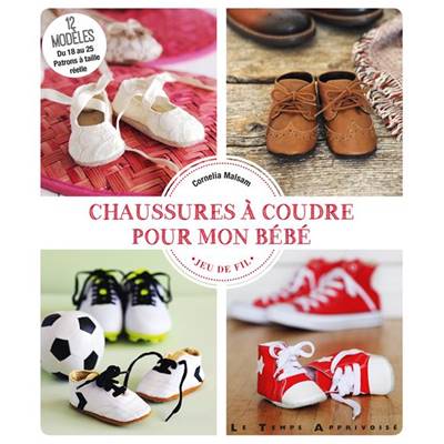 CHAUSSURES A COUDRE POUR MON BEBE - 12 PATRONS INCLUS