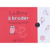 LE LIVRE A BRODER - APPRENEZ LES 20 POINTS INDISPENSABLES EN BRODANT 