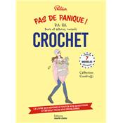 PAS DE PANIQUE ! B.A-BA, TRUCS ET ASTUCES, CONSEILS CROCHET