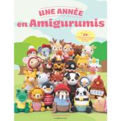 UNE ANNEE EN AMIGURUMIS - 24 ADORABLES PERSONNAGES A CROCHETER 