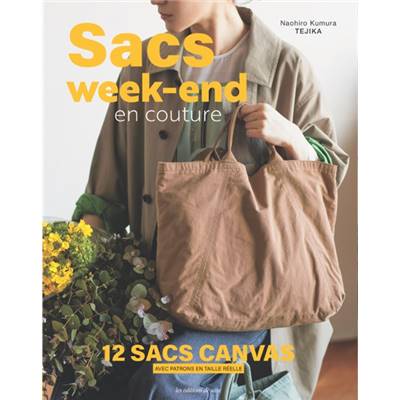 SACS WEEK-END EN COUTURE - 12 SACS CANVAS AVEC PATRONS TAILLE REELLE