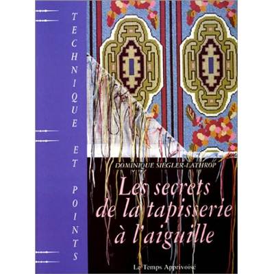 LES SECRETS DE LA TAPISSERIE