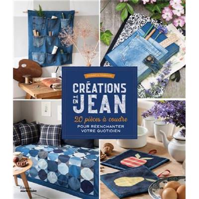 CREATIONS EN JEANS - 20 PIECES A COUDRE 