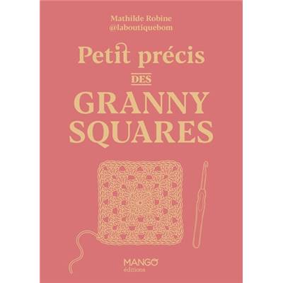 PETIT PRECIS DES GRANNY SQUARES