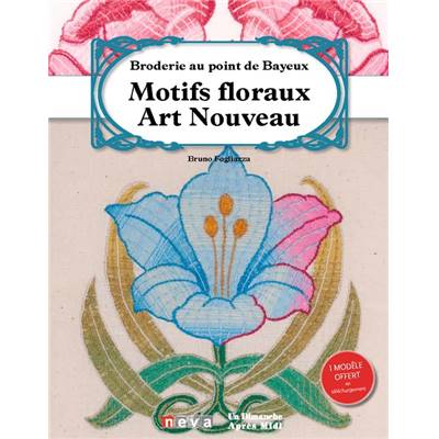 MOTIFS FLORAUX ART NOUVEAU BRODERIE AU POINT DE BAYEUX