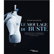 LE MOULAGE DU BUSTE - PREPARATION DU MANNEQUIN