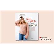 PULLS ET GILETS AU CROCHET - 12 MODELES INTEMPORELS