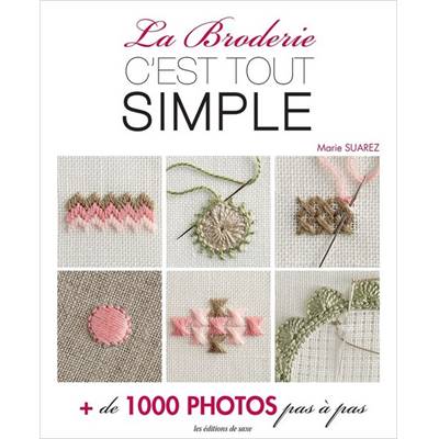 LA BRODERIE C'EST TOUT SIMPLE - M. SUAREZ 