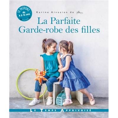 LA PARFAITE GARDE-ROBE DES FILLES 