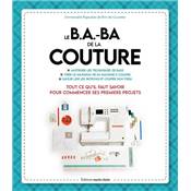 LE B.A-BA DE LA COUTURE - TOUT CE QU'IL FAUT SAVOIR POUR COMMENCER