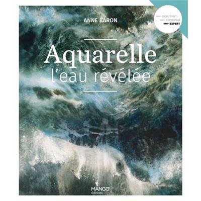AQUARELLE - L'EAU REVELEE