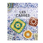 LE GRAND LIVRE DES GRANNY SQUARES - 100 MODELES ORIGINAUX A CROCHETER