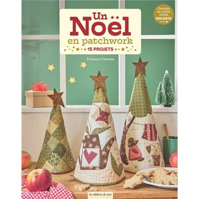 UN NOEL EN PATCHWORK - 15 PROJETS