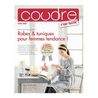 COUDRE C'EST FACILE - ROBES ET TUNIQUES POUR FEMMES TENDANCE