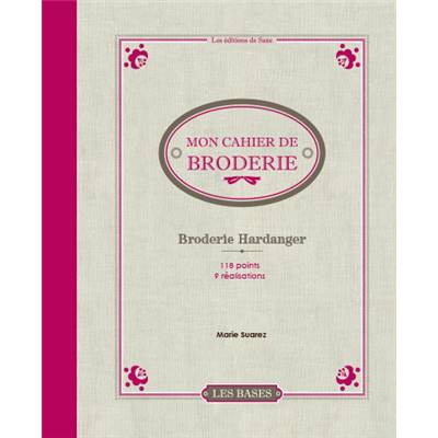 MON CAHIER DE BRODERIE - BRODERIE HARDANGER 