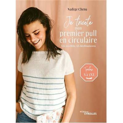 JE TRICOTE MON PREMIER PULL EN CIRCULAIRE