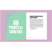 CANEVAS - 40 POINTS ET AUTRES TECHNIQUES POUR PIMPER VOS REALISATIONS