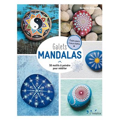 GALETS MANDALAS - 50 MOTIFS A PEINDRE POUR MEDITER