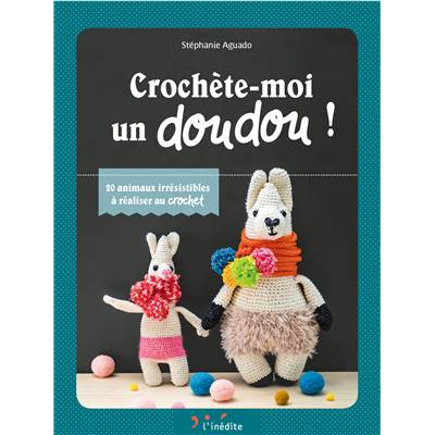 CROCHETE-MOI UN DOUDOU !