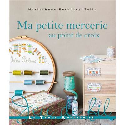 MA PETITE MERCERIE AU POINT DE CROIX 