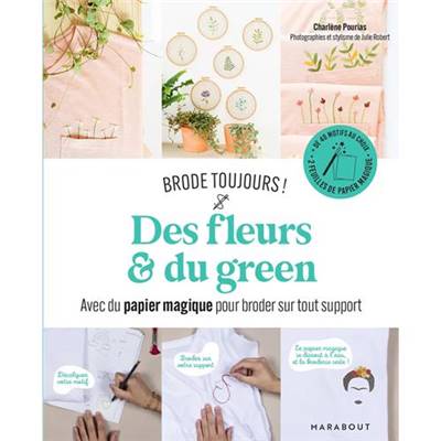 BRODE TOUJOURS - DES FLEURS & DU GREEN - AVEC DU PAPIER MAGIQUE