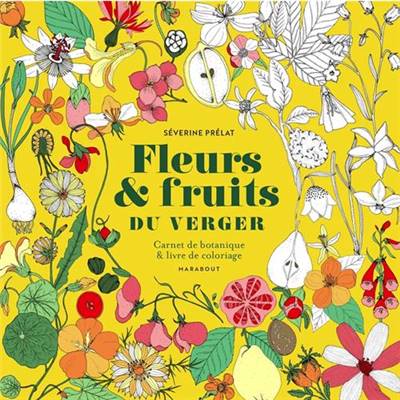 FLEURS ET FRUITS DU VERGER- CARNET DE BOTANIQUE ET LIVRE DE COLORIAGE