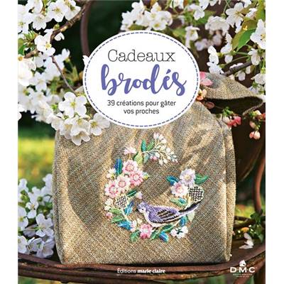 CADEAUX BRODES - 39 CREATIONS POUR GATER VOS PROCHES