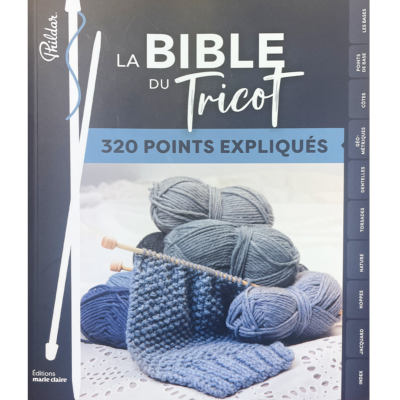 LA BIBLE DU TRICOT - 320 POINTS EXPLIQUES