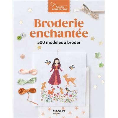 BRODERIE ENCHANTEE - 500 MODELES A BRODER