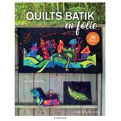 QUILTS BATIK EN FOLIE - 16 MODELES