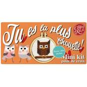 MINI KIT POINT DE CROIX - TU ES LA PLUS CHOUETTE