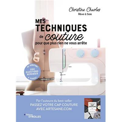 MES TECHNIQUES COUTURE - POUR QUE PLUS RIEN NE VOUS ARRETE 