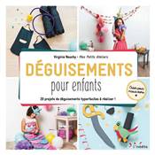 DEGUISEMENTS POUR ENFANTS - 20 PROJETS