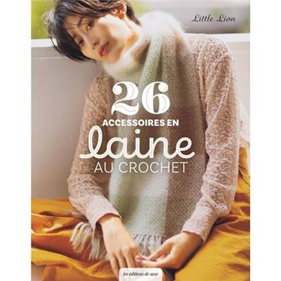 26 ACCESSOIRES EN LAINE AU CROCHET