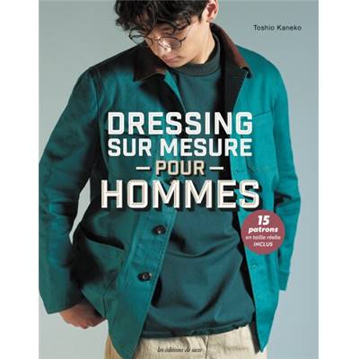 DRESSING SUR MESURE POUR HOMMES - 15 PATRONS TAILLE REELLE INCLUS