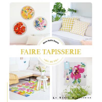 FAIRE TAPISSERIE