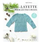 LAYETTE POUR LES TOUT-PETITS - 30 CREATIONS AU TRICOT