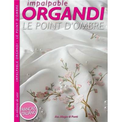 ORGANDI - LE POINT D'OMBRE