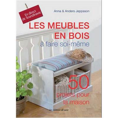 MEUBLES EN BOIS A FAIRE SOI MEME