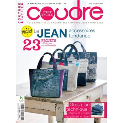 COUDRE C'EST FACILE 95 - LE JEAN ACCESSOIRES TENDANCE - 23 PROJETS