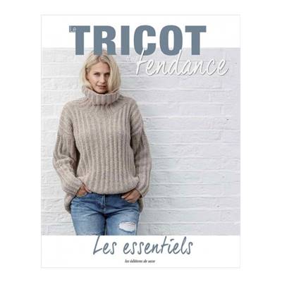 LE TRICOT C'EST TENDANCE - LES ESSENTIELS