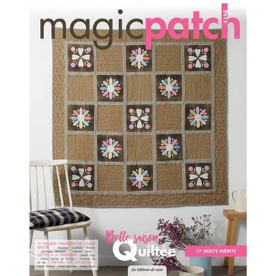 MAGIC PATCH N° 148 - BELLE SAISON QUILTEE - 17 QUILTS INEDITS