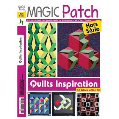 MAGIC PATCH HS - QUILTS INSPIRATION 38 BLOCS EFFET 3D