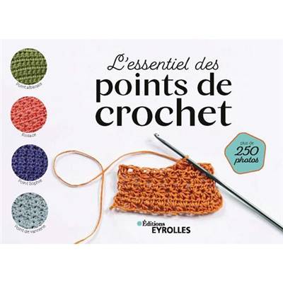 L'ESSENTIEL DES POINTS DE CROCHET 