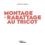 MONTAGE ET RABATTAGE AU TRICOT - 54 TECHNIQUES ILLUSTREES PAS A PAS