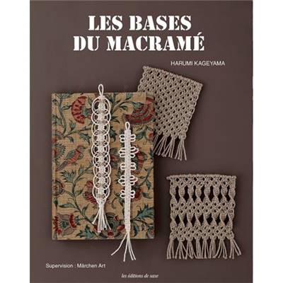 LES BASES DU MACRAME