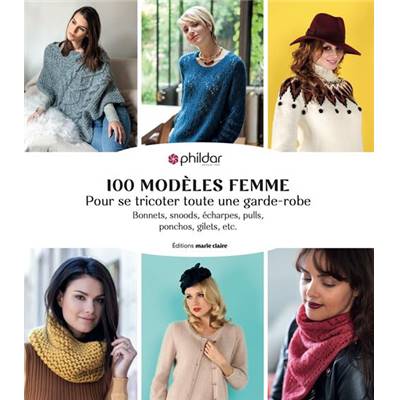 100 MODELES FEMME POUR SE TRICOTER TOUTE UNE GARDE-ROBE