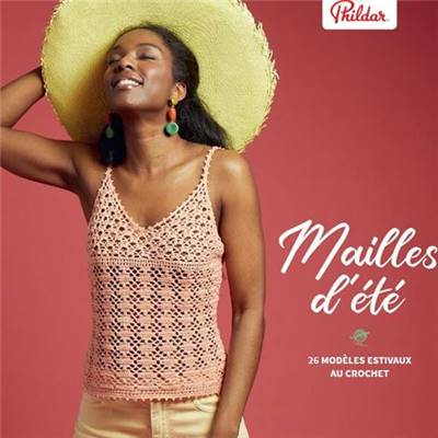MAILLES D'ETE - 26 MODELES ESTIVAUX AU CROCHET